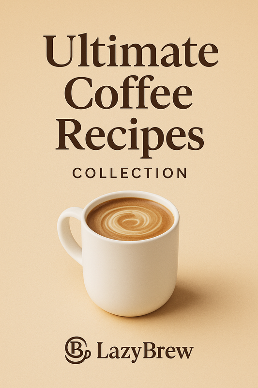 LazyBrew™ Koffierecepten Mini eBook (Gratis Cadeau)